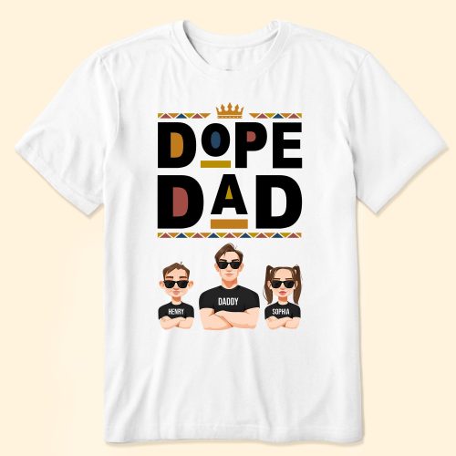Dope Dad - PersonalizedOne Size Shirt
