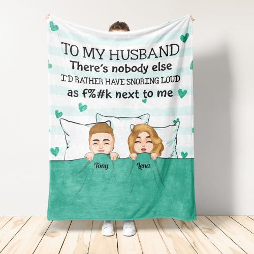 Youre-Snoring-Loud-As-F_k-Personalized-Blanket-Anniversary-Valentines-Day-Gift-For-Husband-Wife-Couple-Mockup1_4f1fdb7b-8048-4c23-86d8-5466bb5d5698.jpg